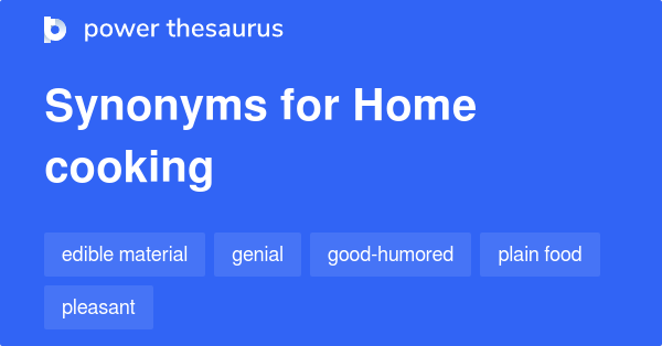Home Cooking Synonyms 