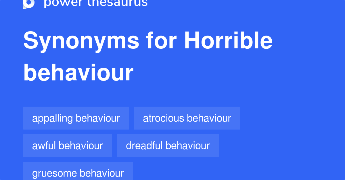 horrible-behaviour-synonyms-11-words-and-phrases-for-horrible-behaviour