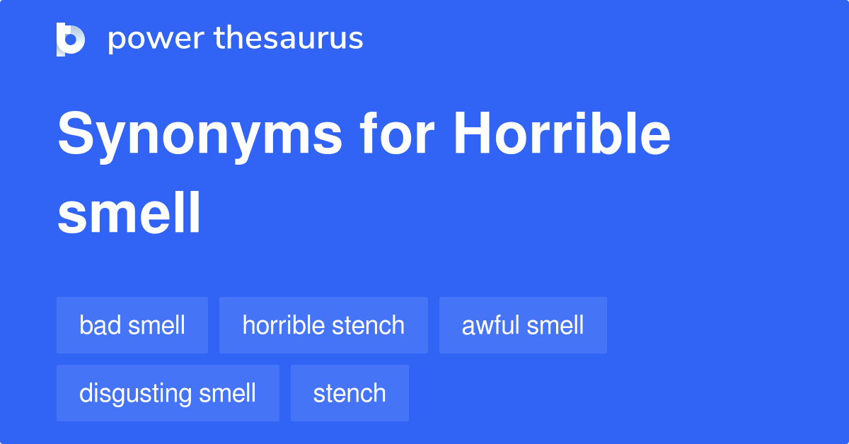 horrible-smell-synonyms-114-words-and-phrases-for-horrible-smell