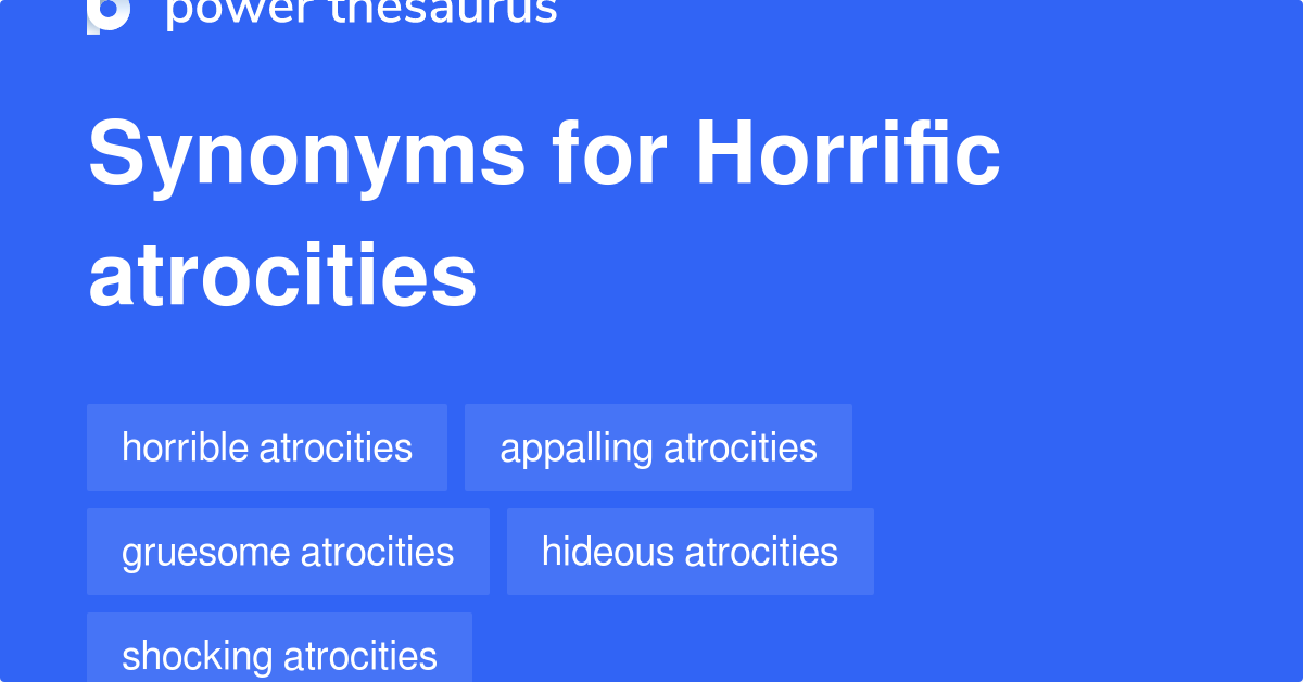 horrific-atrocities-synonyms-8-words-and-phrases-for-horrific-atrocities