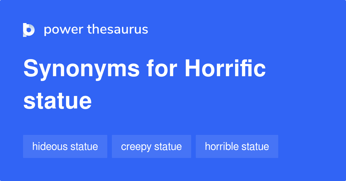 horrific-statue-synonyms-7-words-and-phrases-for-horrific-statue