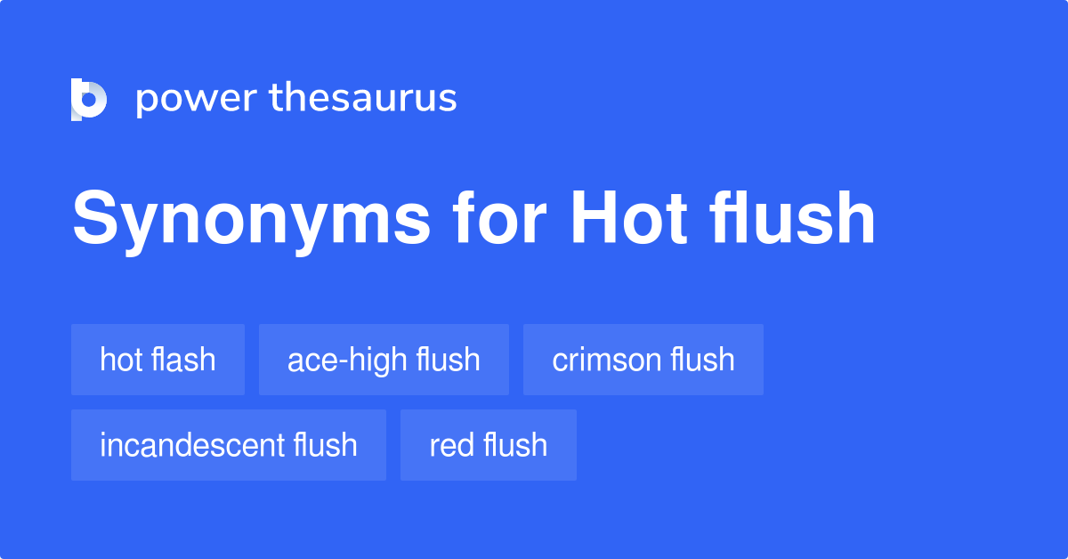 hot-flush-synonyms-26-words-and-phrases-for-hot-flush