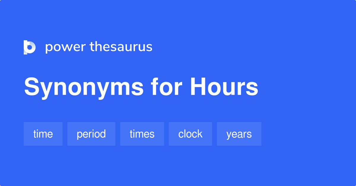 Hours Synonyms 2 