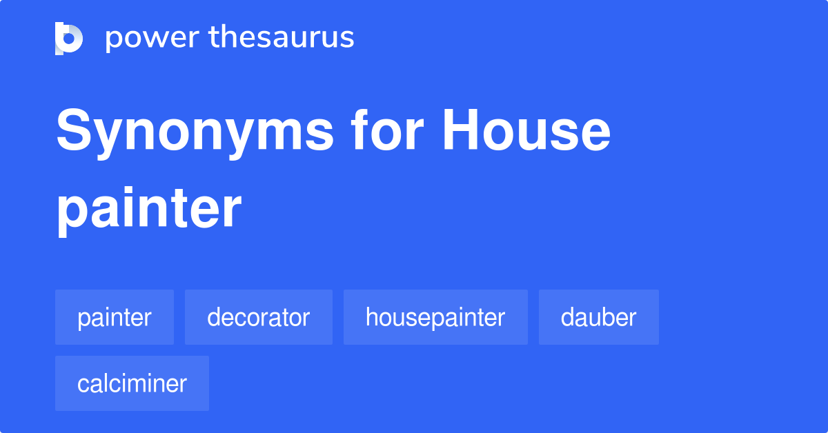 house-painter-synonyms-29-words-and-phrases-for-house-painter