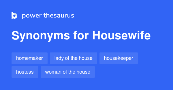  Housewife Synonyms 275 Words And Phrases For Housewife