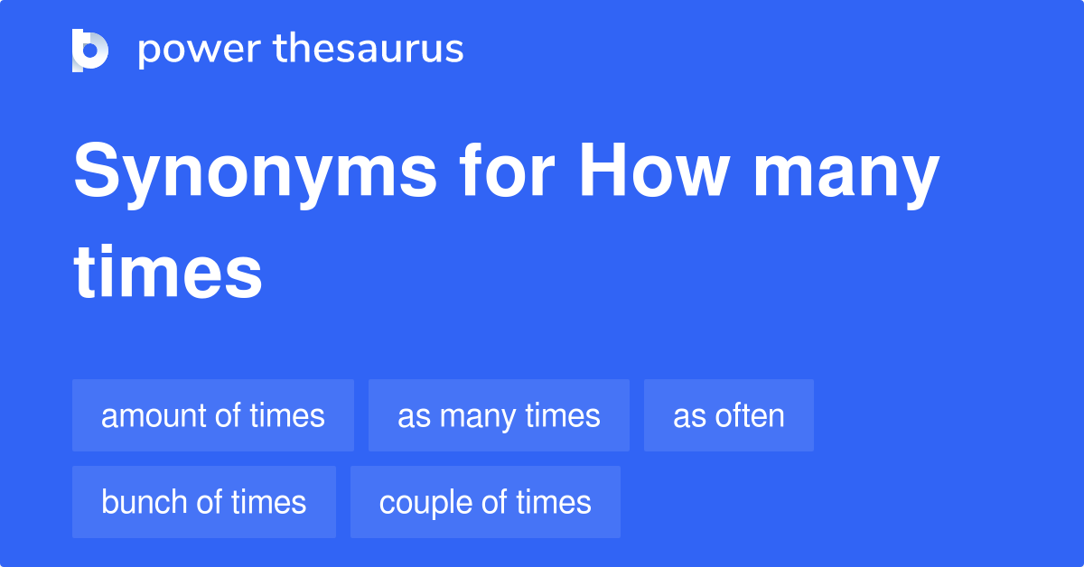 How Many Times Synonyms 2 