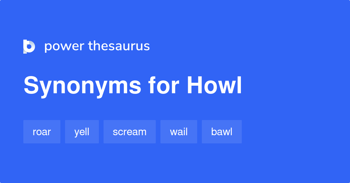 Howl Synonyms English