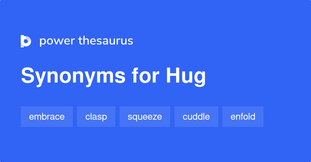 Hug Tightly Synonym