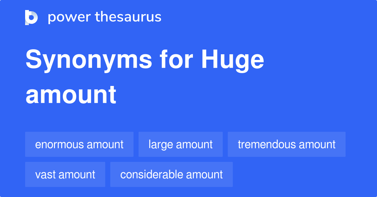 huge-amount-synonyms-1-115-words-and-phrases-for-huge-amount