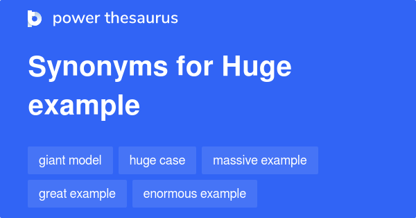 huge-example-synonyms-36-words-and-phrases-for-huge-example