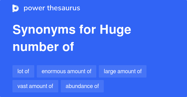 huge-number-of-synonyms-567-words-and-phrases-for-huge-number-of