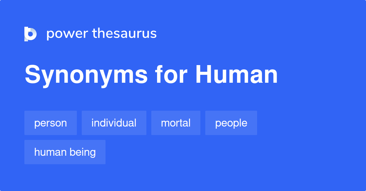 another-word-for-human-synonyms-antonyms