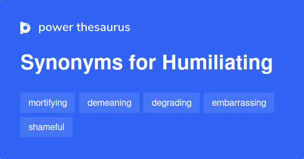 humiliating-synonyms-881-words-and-phrases-for-humiliating