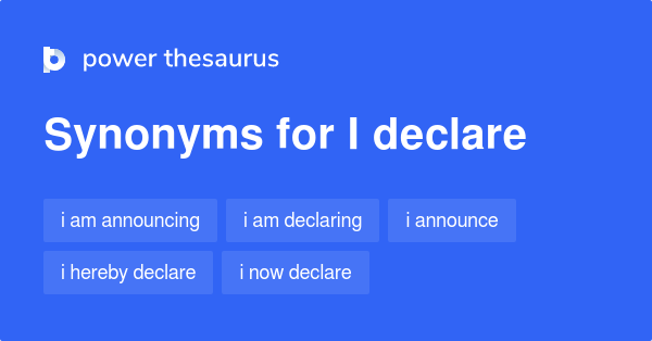 i-declare-synonyms-154-words-and-phrases-for-i-declare