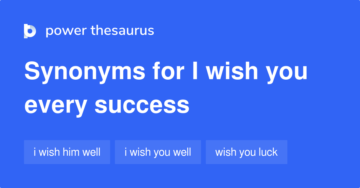 i-wish-you-every-success-synonyms-40-words-and-phrases-for-i-wish-you