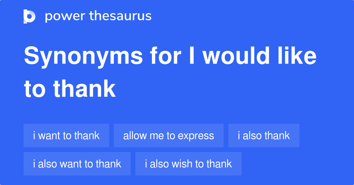 i-would-like-to-thank-synonyms-185-words-and-phrases-for-i-would-like