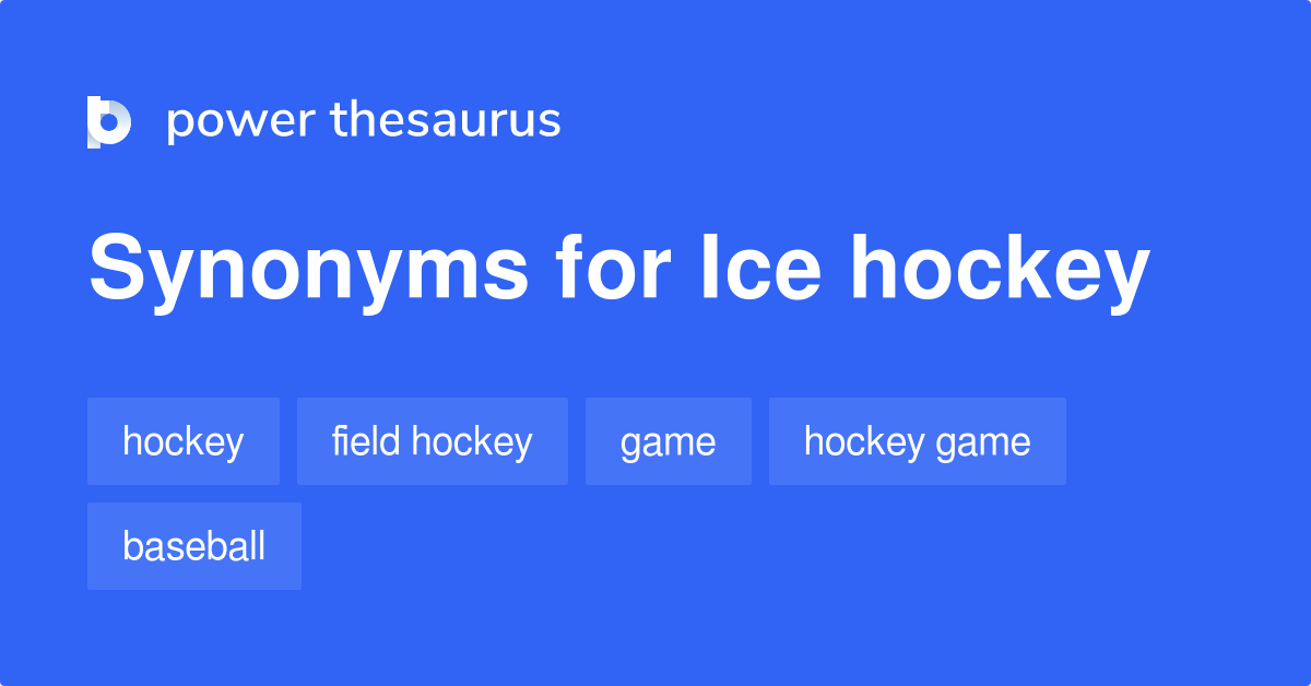 Ice Hockey synonyms 162 Words and Phrases for Ice Hockey