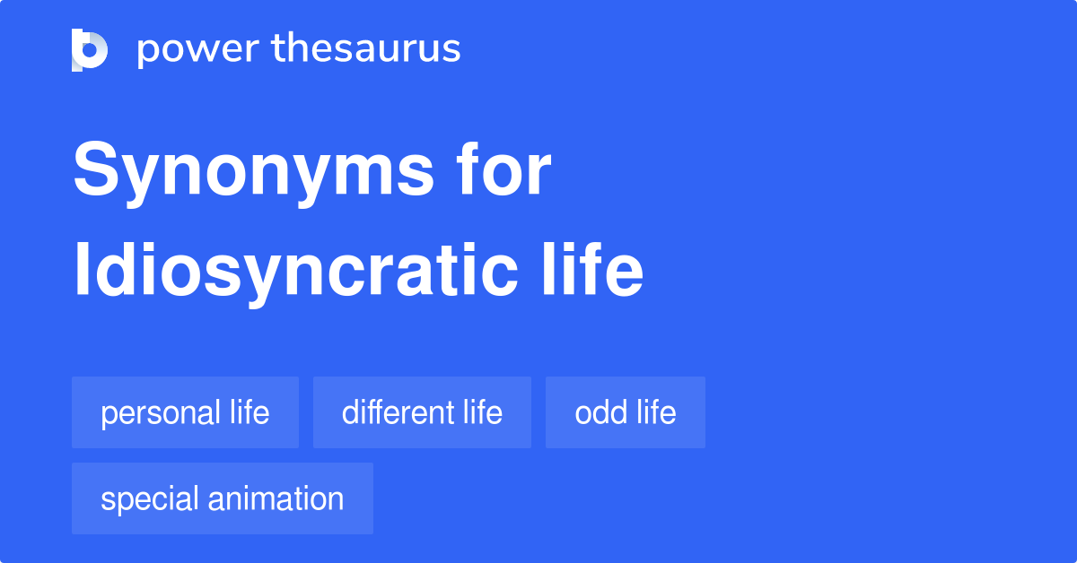 idiosyncratic-life-synonyms-8-words-and-phrases-for-idiosyncratic-life