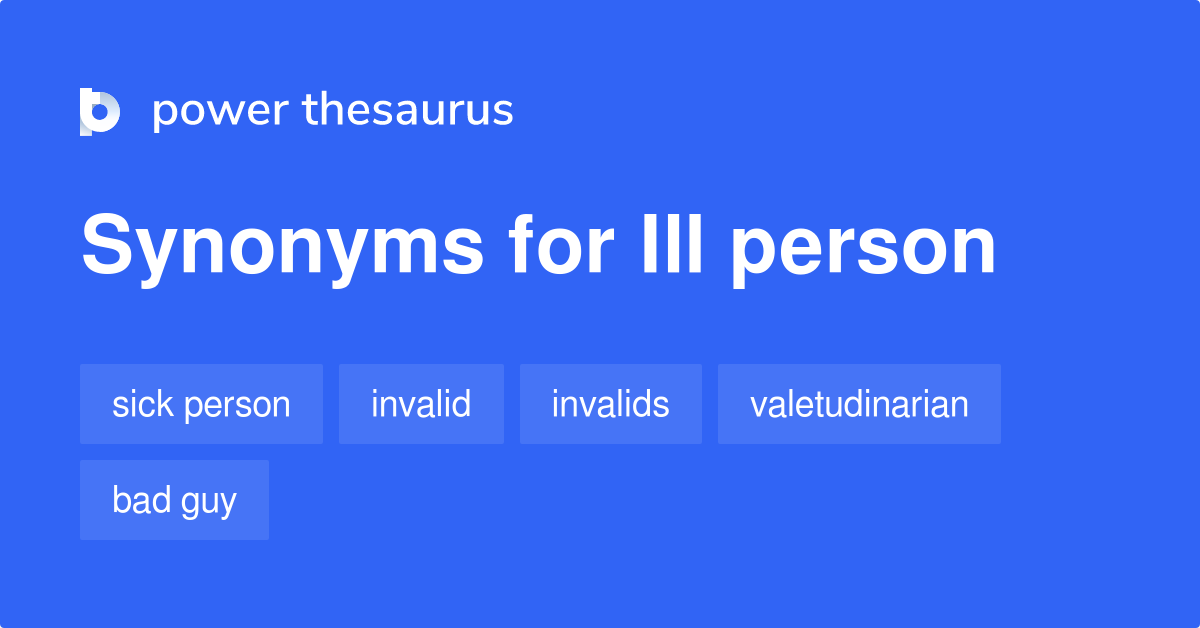 ill-person-synonyms-74-words-and-phrases-for-ill-person