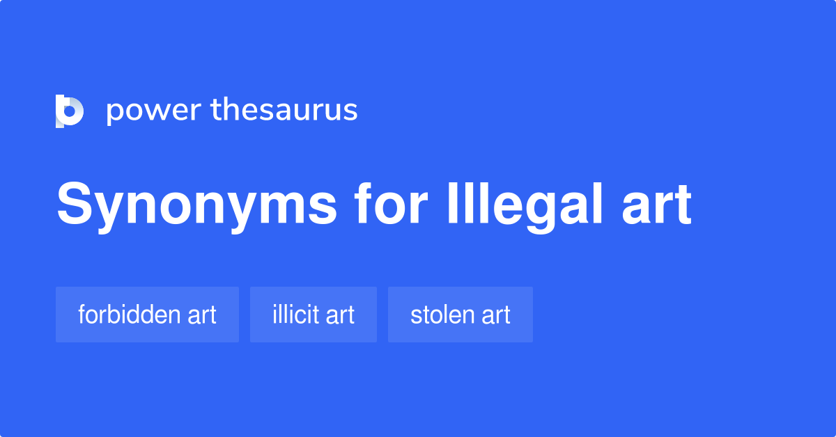 illegal-art-synonyms-8-words-and-phrases-for-illegal-art