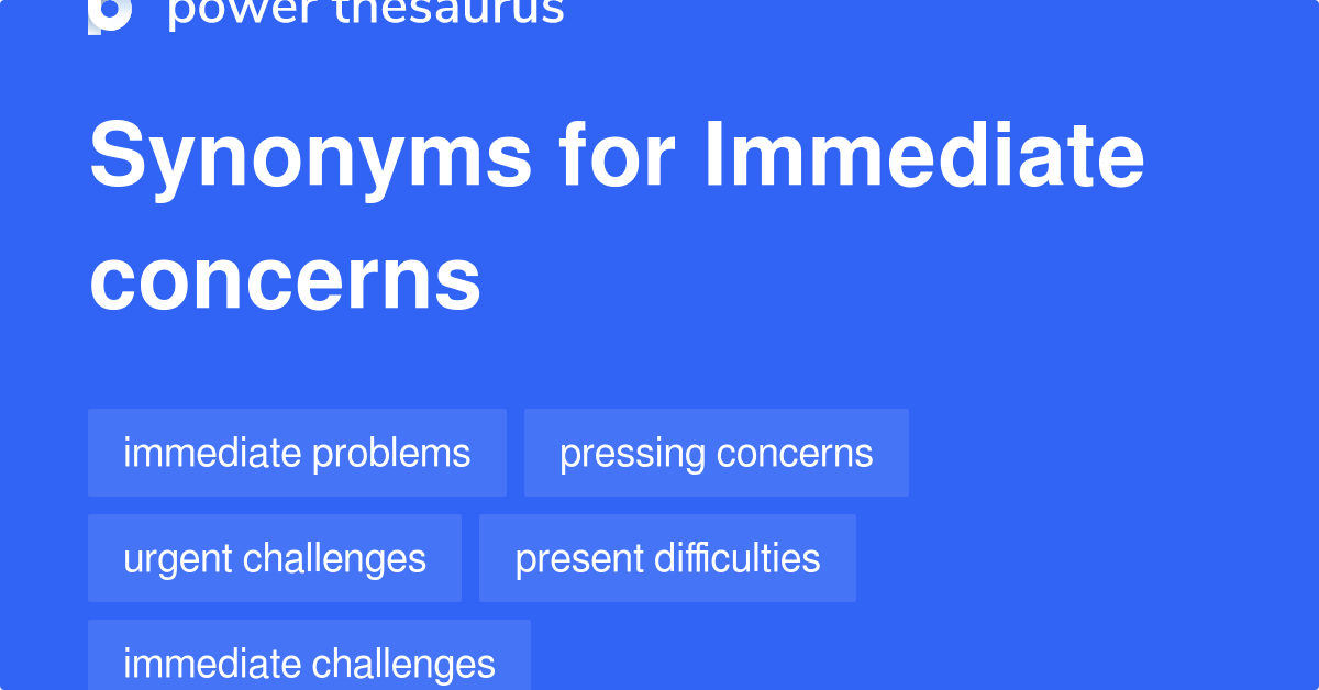 immediate-concerns-synonyms-166-words-and-phrases-for-immediate-concerns