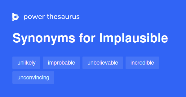 implausible-synonyms-792-words-and-phrases-for-implausible