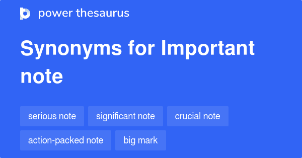 Synonyms for Important note