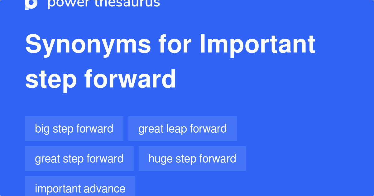 important-step-forward-synonyms-57-words-and-phrases-for-important