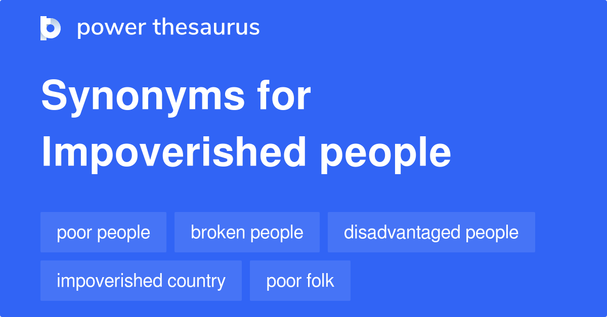 impoverished-people-synonyms-114-words-and-phrases-for-impoverished