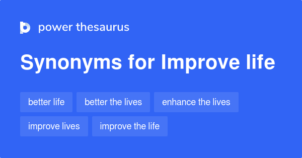 improve-life-synonyms-48-words-and-phrases-for-improve-life