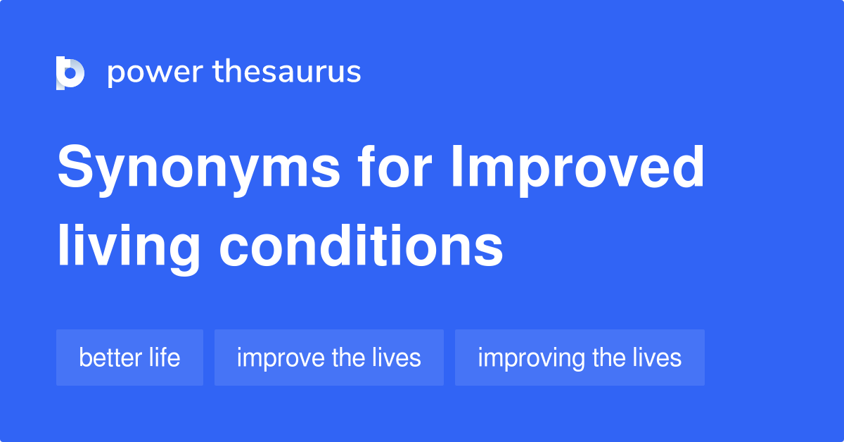 improved-living-conditions-synonyms-81-words-and-phrases-for-improved