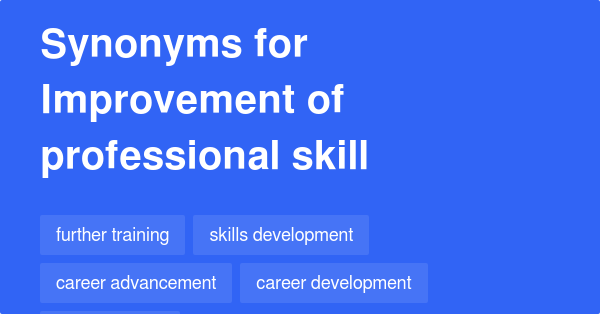 improvement-of-professional-skill-synonyms-67-words-and-phrases-for