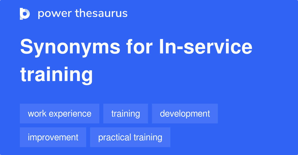 in-service-training-synonyms-136-words-and-phrases-for-in-service