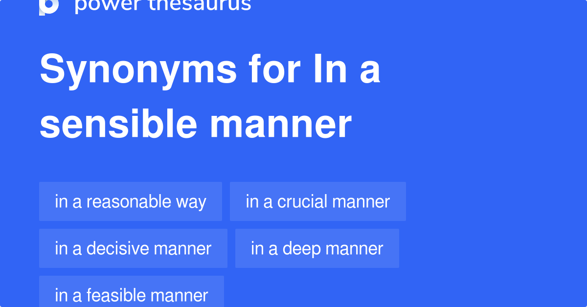 in-a-sensible-manner-synonyms-137-words-and-phrases-for-in-a-sensible