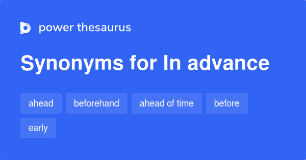 in-advance-synonyms-509-words-and-phrases-for-in-advance