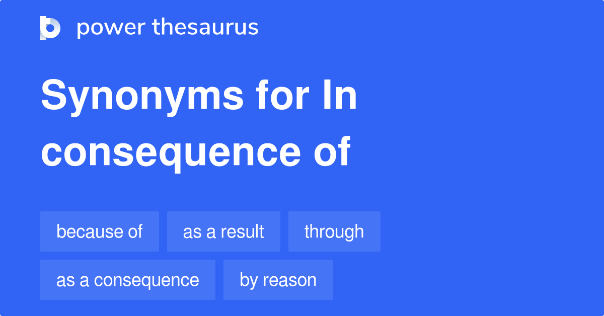 in-consequence-of-synonyms-241-words-and-phrases-for-in-consequence-of