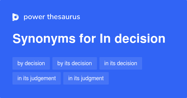 makes decisions synonym