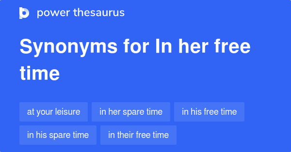 Free Time Synonyms In English