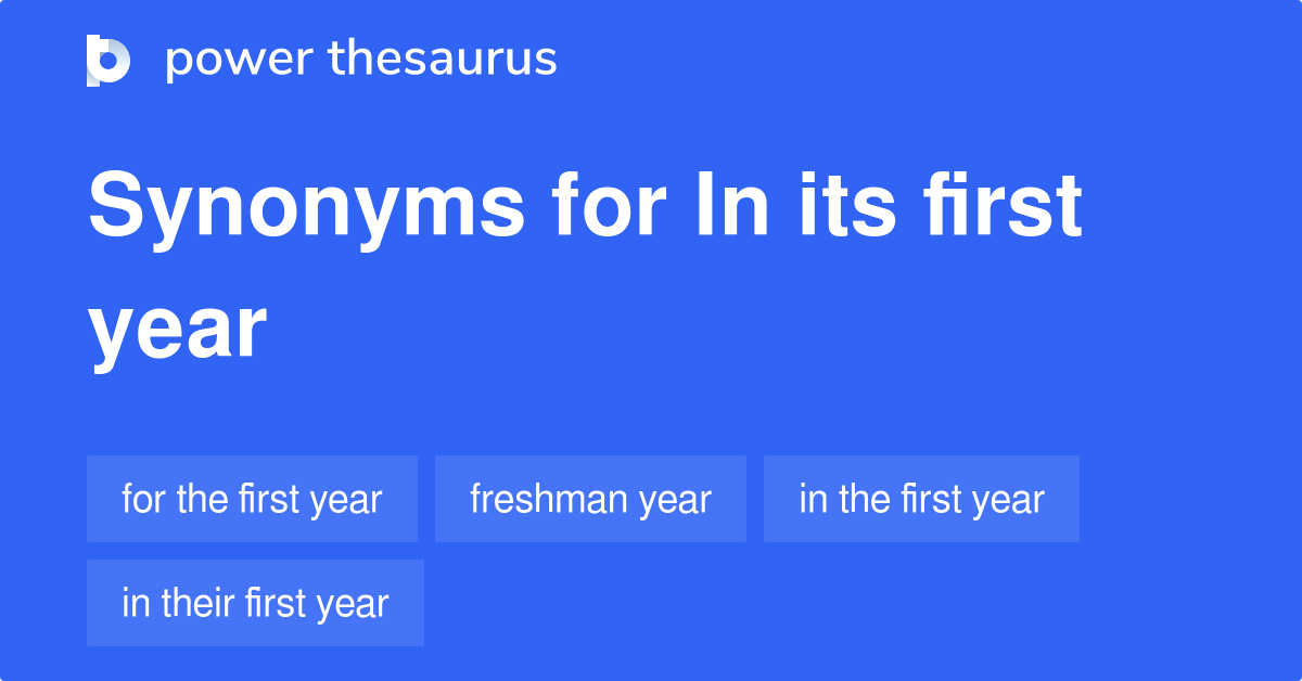 First Year Synonyms