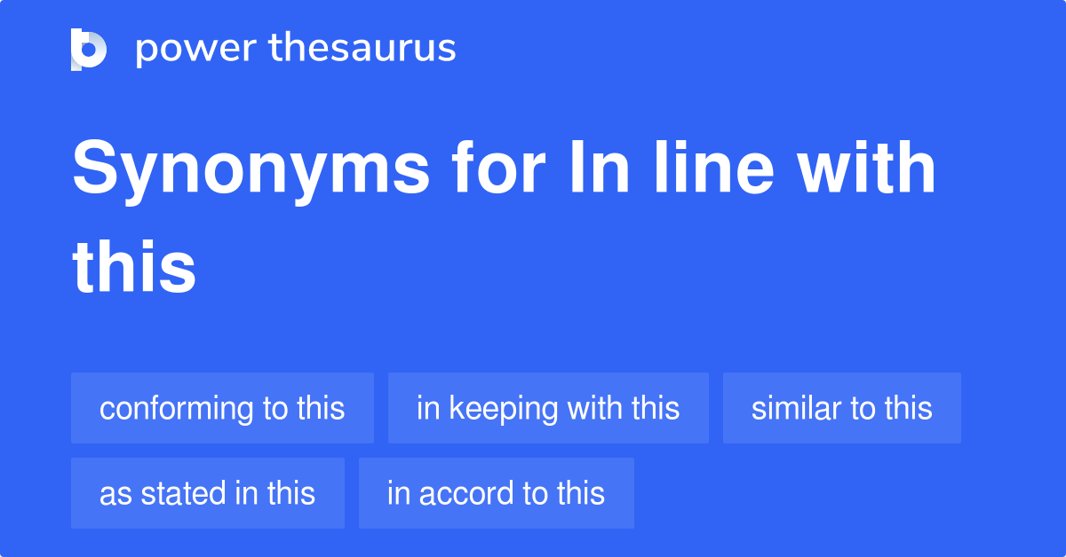 10-synonyms-for-in-line-with-this-related-to-accordance