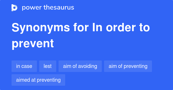 in-order-to-prevent-synonyms-145-words-and-phrases-for-in-order-to