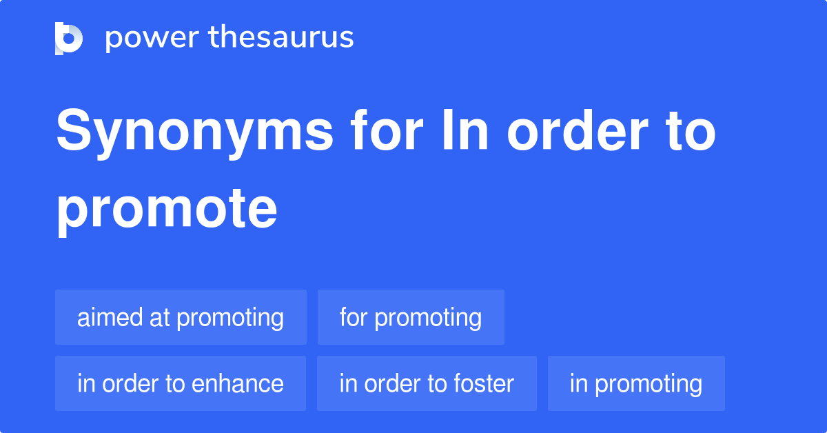 in-order-to-promote-synonyms-77-words-and-phrases-for-in-order-to-promote