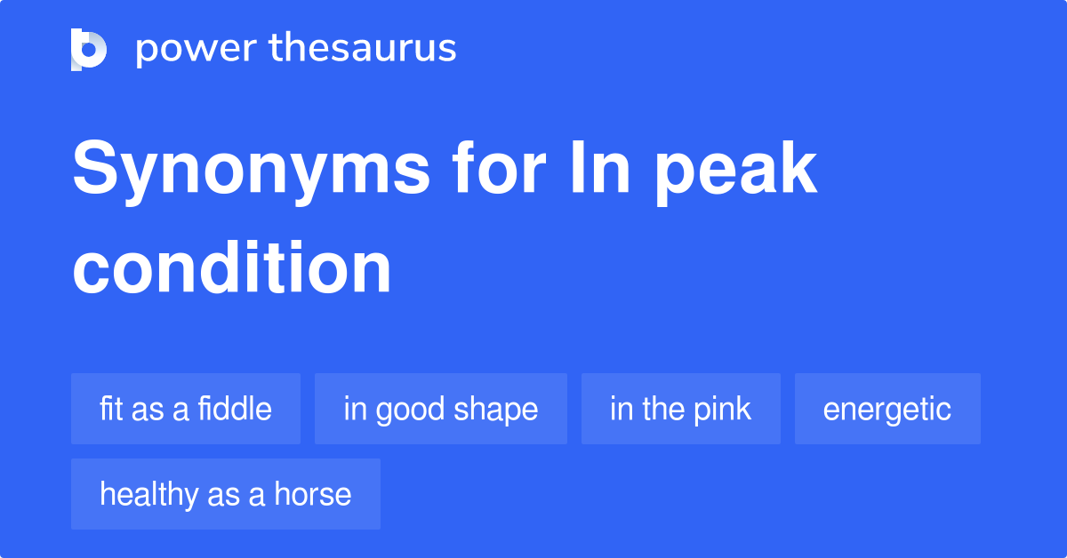 in-peak-condition-synonyms-454-words-and-phrases-for-in-peak-condition