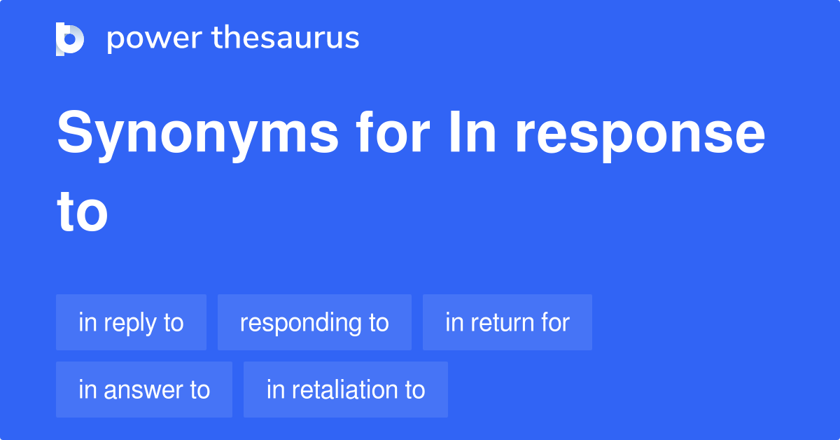 in-response-to-synonyms-536-words-and-phrases-for-in-response-to