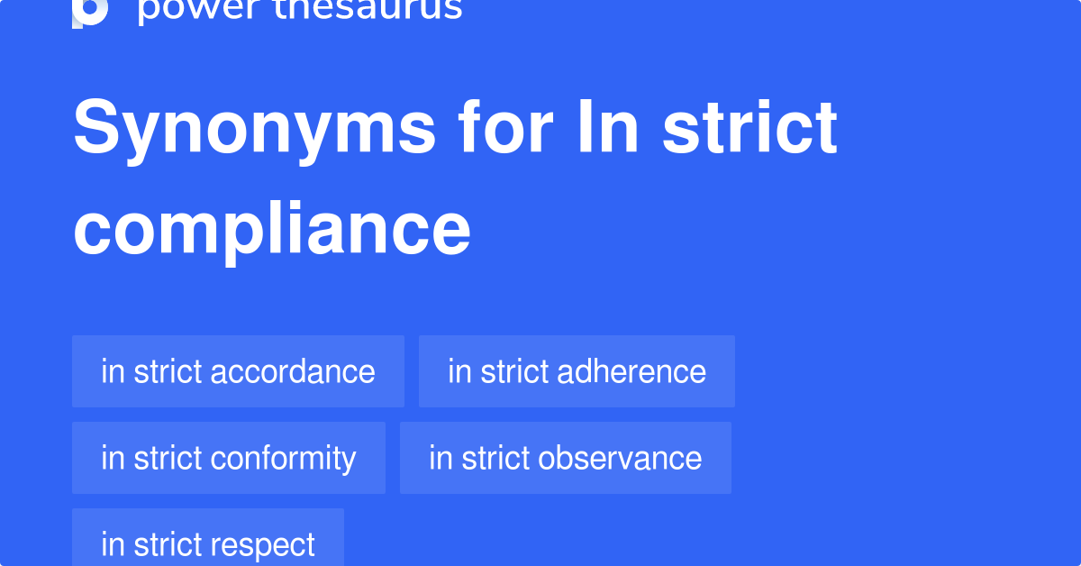 in-strict-compliance-synonyms-42-words-and-phrases-for-in-strict