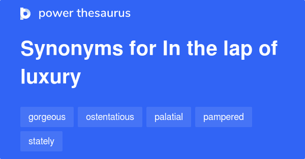 Ultra Luxury Synonyms