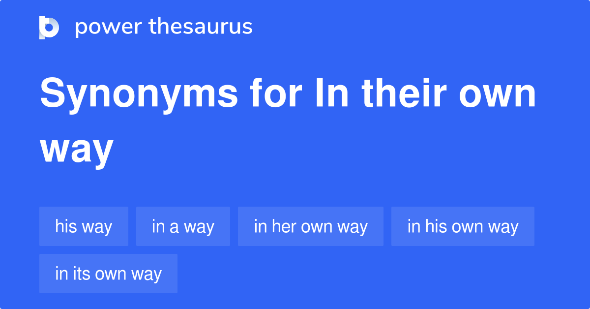 Make Your Own Way Synonyms