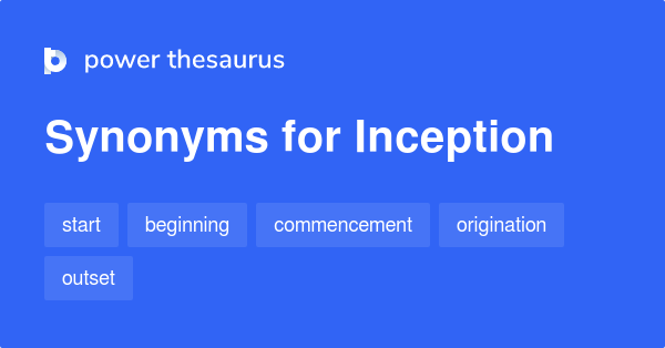 Synonyms for Inception