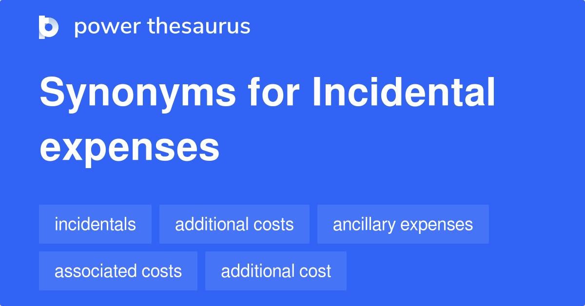 Incidental Expenses Synonyms 2 