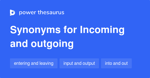 incoming-and-outgoing-synonyms-72-words-and-phrases-for-incoming-and